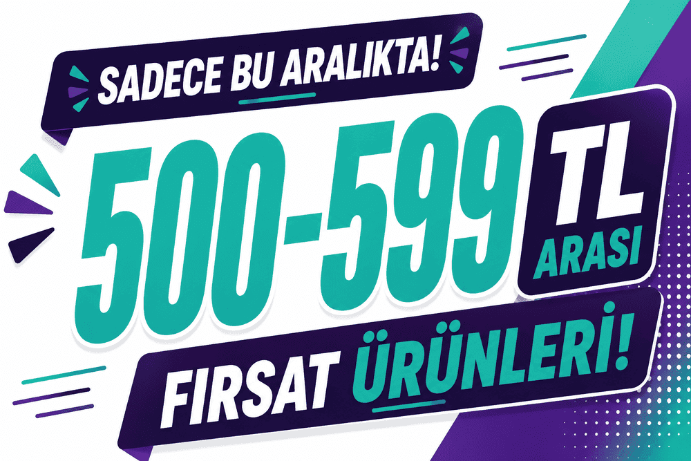 Toptan 500 - 599 TL Arası Ürünler | Orta Segment Seçimler
